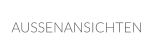 AUSSENANSICHTEN