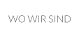 WO WIR SIND